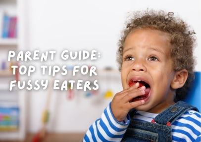 Parent Guide: Top Tips For Fussy Eaters